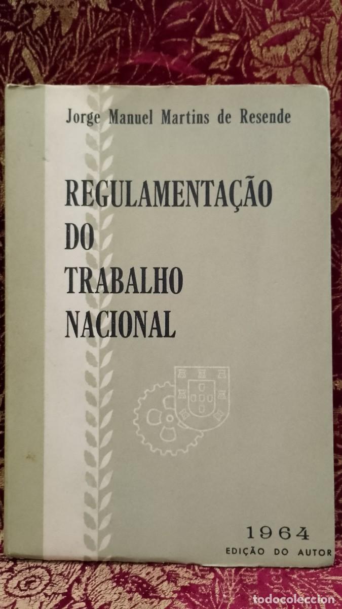 Libros de segunda mano: Regulamenta&ccedil;&atilde;o do Trabalho Nacional 1964 Jorge Manuel Martins de Resende