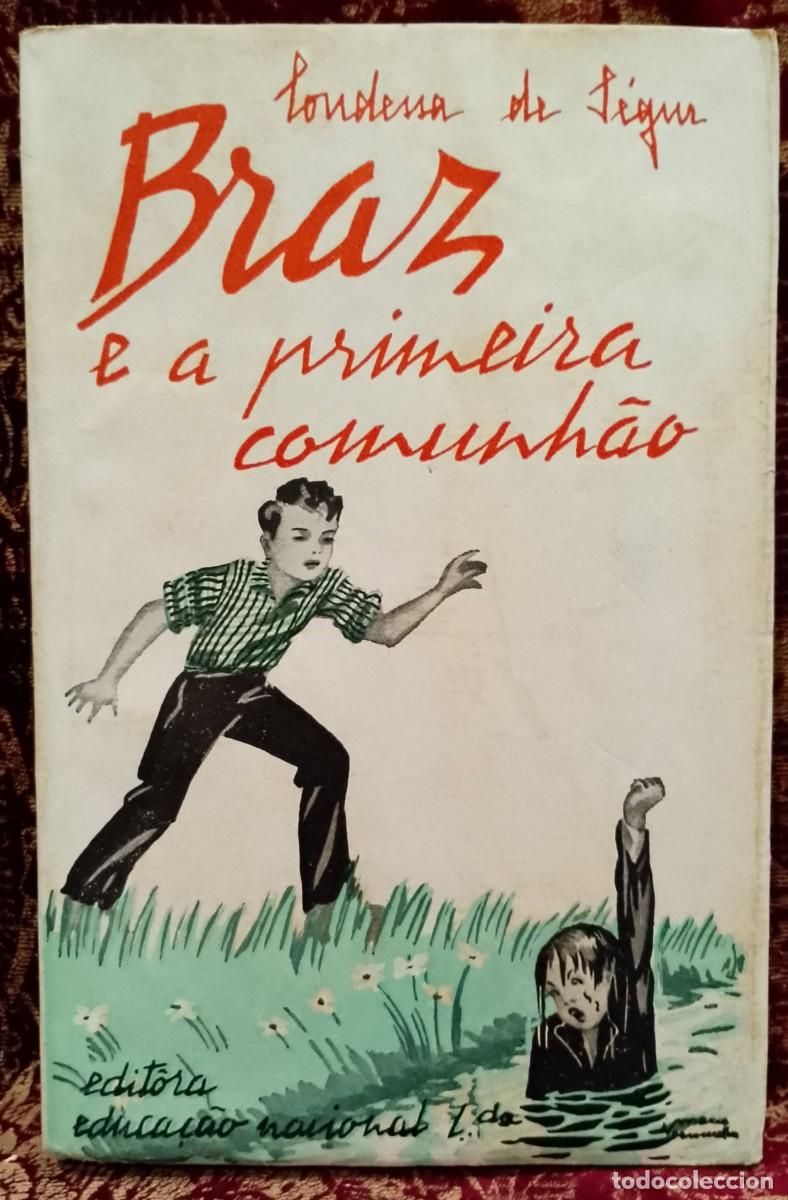 Libros de segunda mano: Braz e a primeira Comunh&atilde;o 1942 Condessa de S&eacute;gur