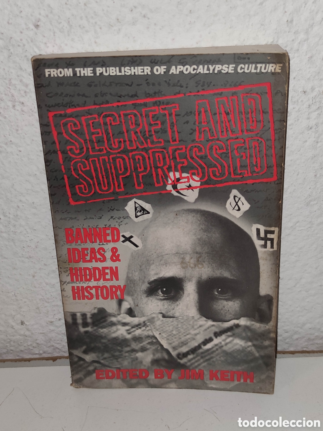 Livres d'occasion: Libro - Secret and Suppressed: Banned Ideas and Hidden History By Jim Keith - Importacion