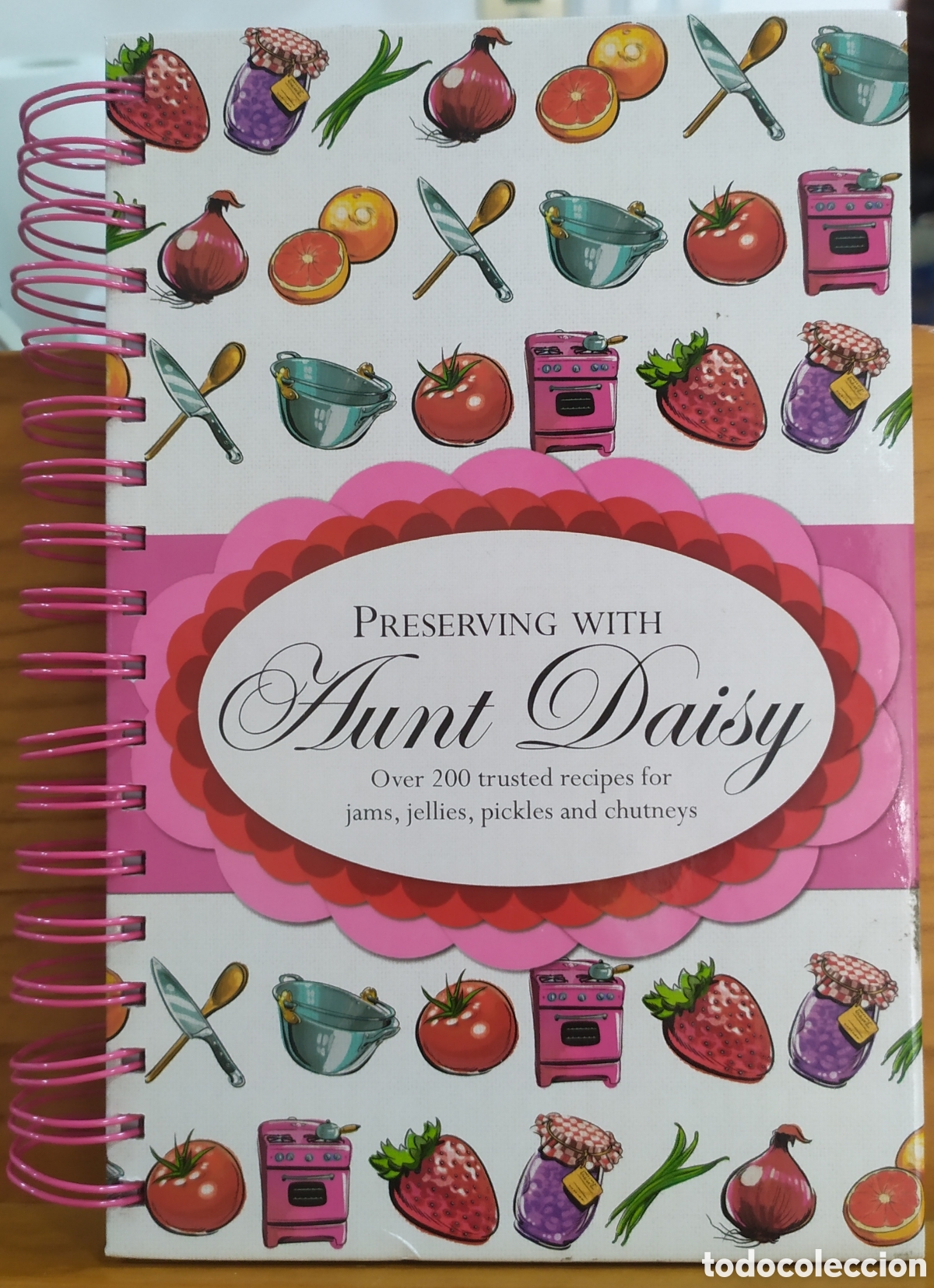Libros de segunda mano: English Edition: Preserving With Aunt , Over 200 trusted recipes For jams, jellies, pickles and chut