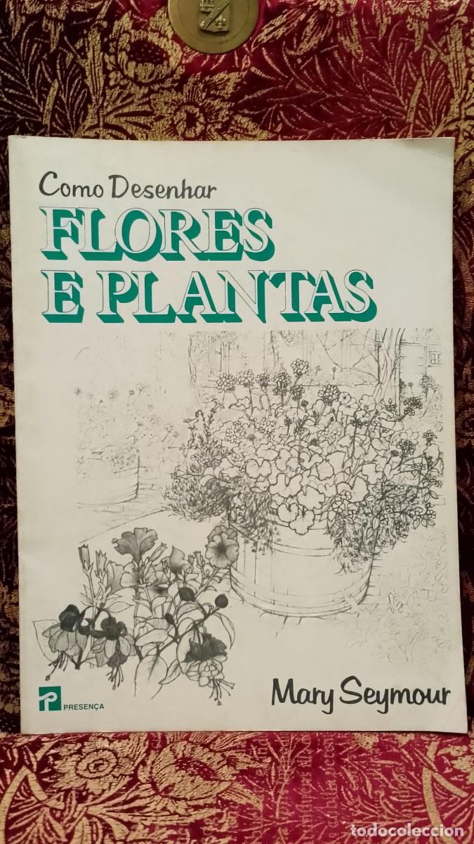 Libros de segunda mano: Como Desenhar Flores e Plantas - Mary Seymour