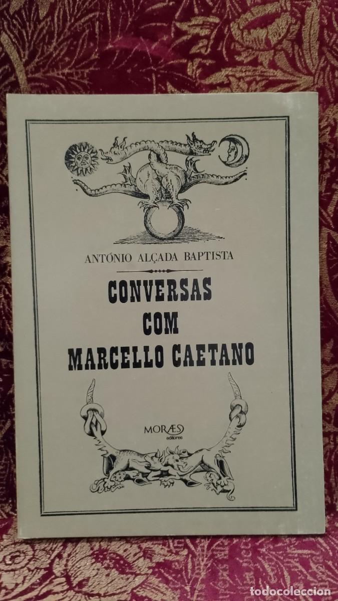 Libros de segunda mano: Conversas com Marcello Caetano 1973 Ant&oacute;nio Al&ccedil;ada Baptista