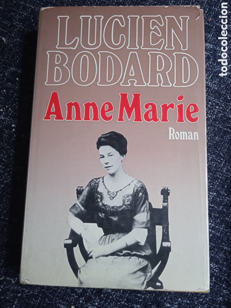 Libros de segunda mano: LUCIEN BODARD / ANNE MARIE