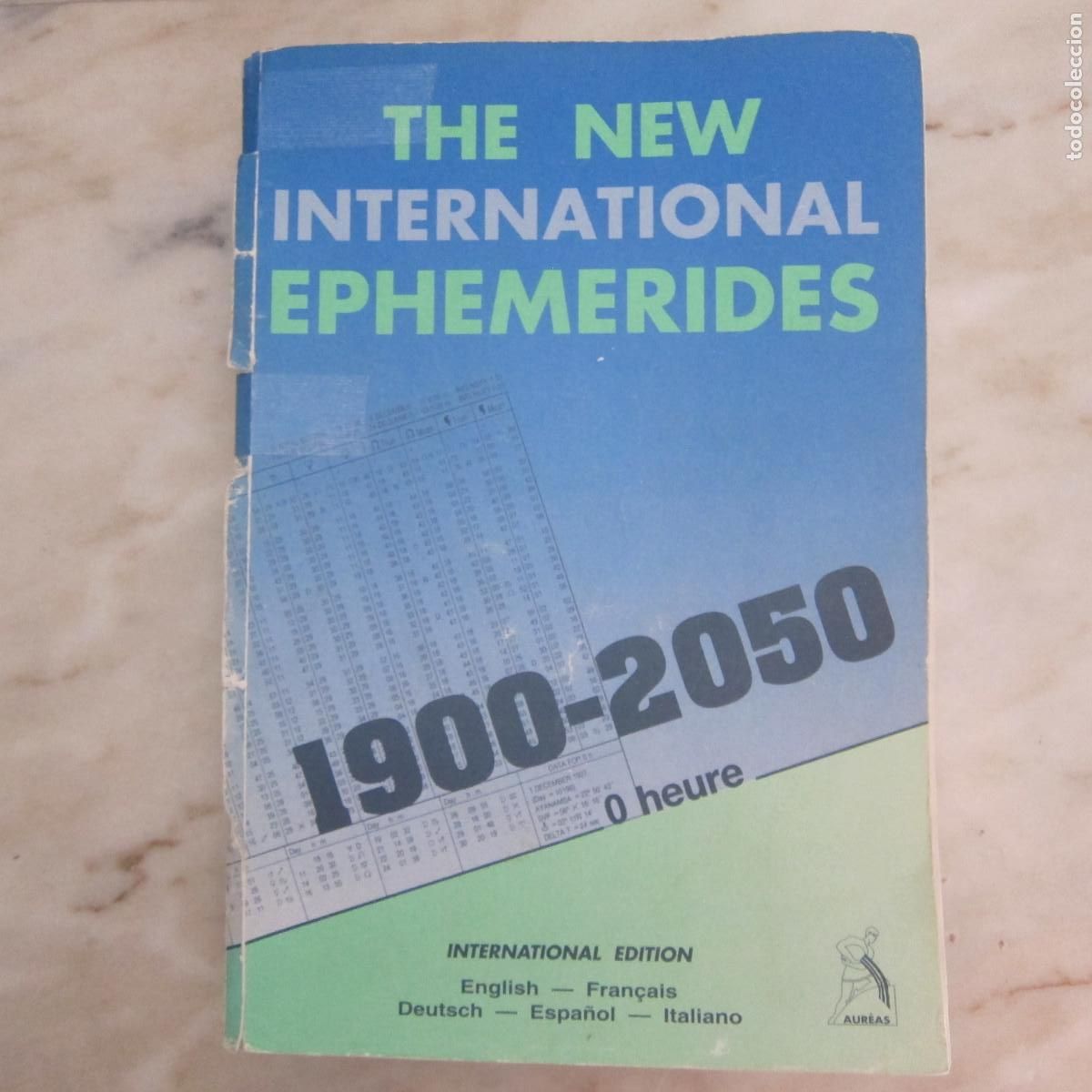 Libros de segunda mano: THE NEW INTERNATIONAL EPHEMERIDES 1900-2050 (AUREAS) 5 IDIOMAS MANUAL LIBRO