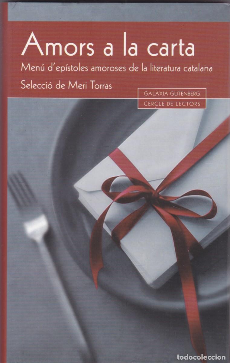 Libros de segunda mano: AMORS A LA CARTA - MERI TORRAS - CIRCULO & GALAXIA EDITORS 2002