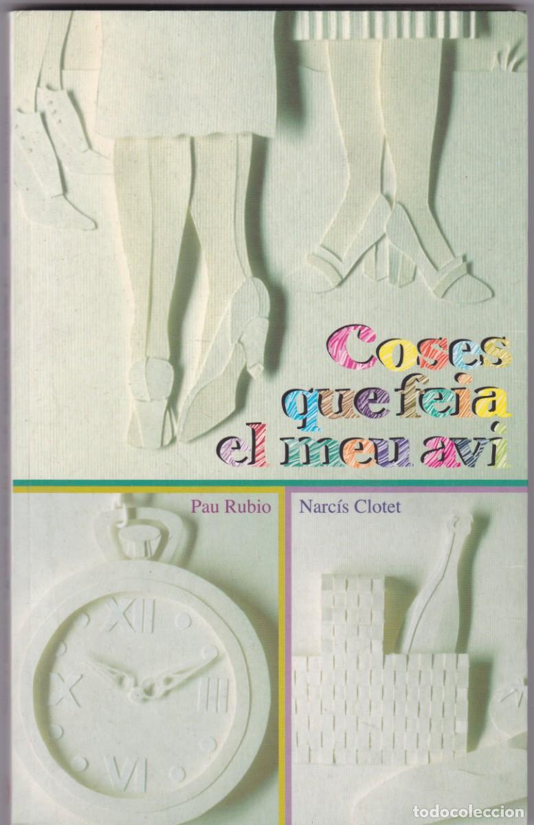 Libros de segunda mano: COSES QUE FEIA EL MEU AVI - P.RUBIO & N.CLOTET - GRATA LECTURA EDITORIAL 2002-1&ordf; EDICI&Oacute;