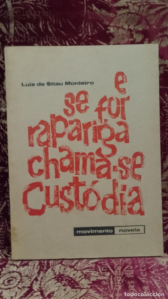 Libros de segunda mano: E se for rapariga chama-se Cust&oacute;dia - Lu&iacute;s de Sttau Monteiro