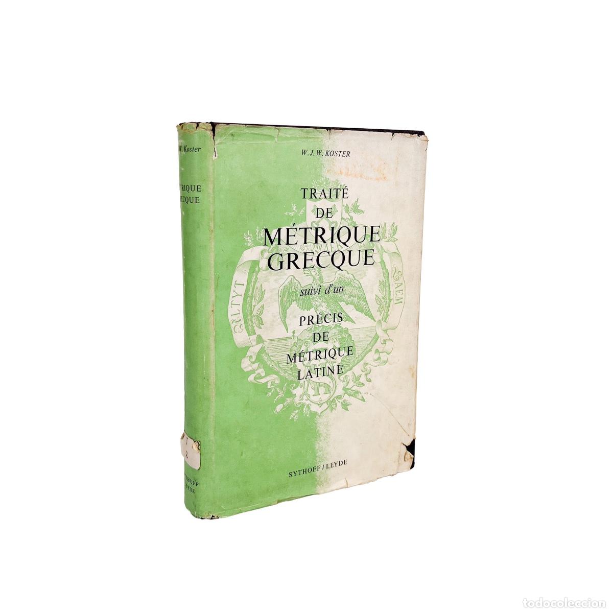 Libros de segunda mano: Trait&eacute; de M&eacute;trique Grecque, W.J.W. Koster