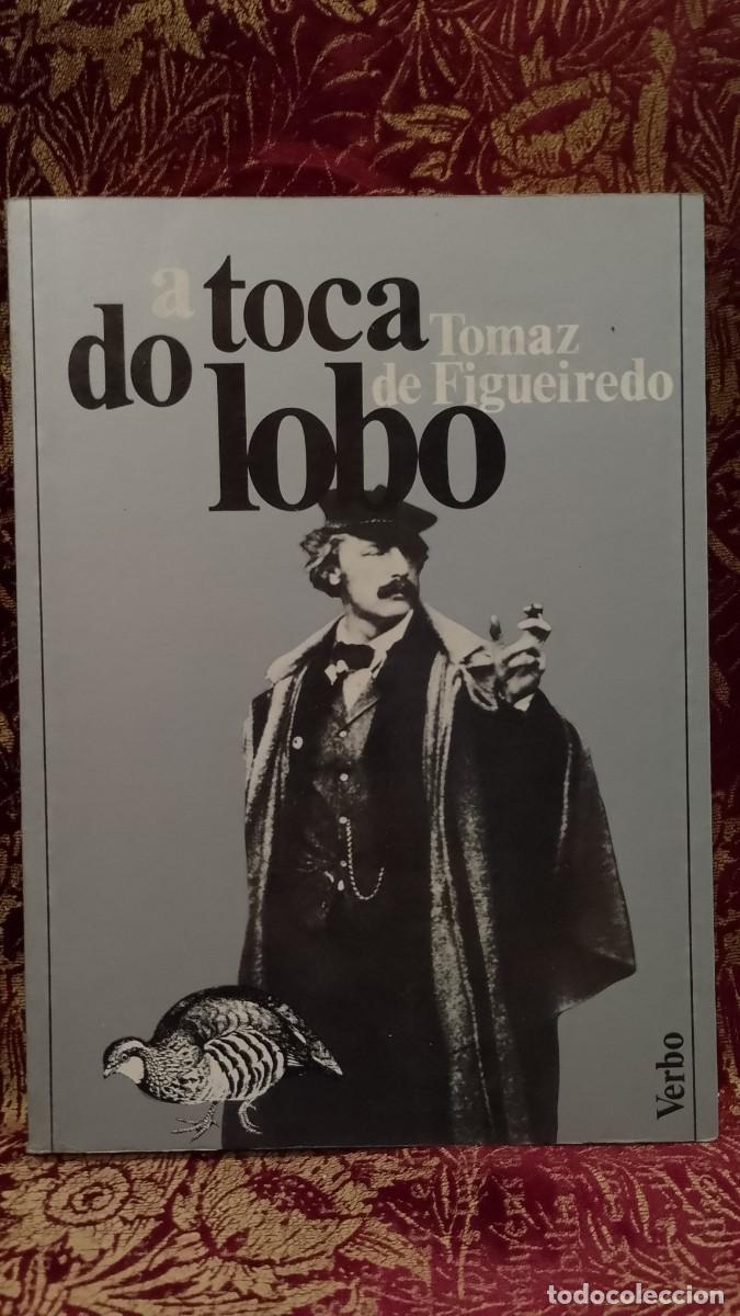 Libros de segunda mano: A Toca do Lobo - Tomaz de Figueiredo