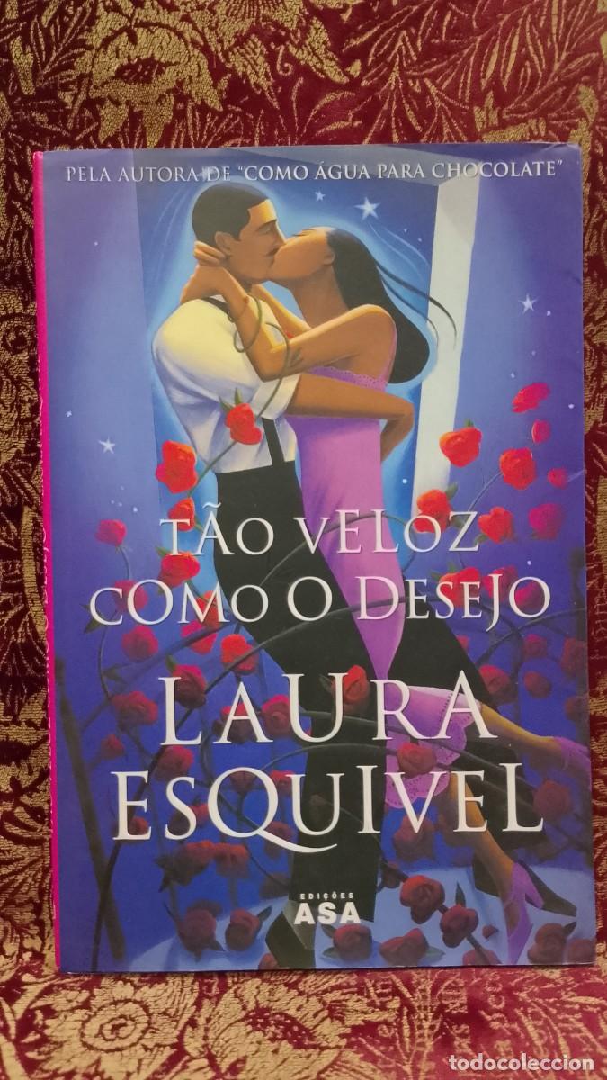 Libros de segunda mano: T&atilde;o Veloz como o desejo - Laura Esquivel 1&ordf; Edi&ccedil;&atilde;o