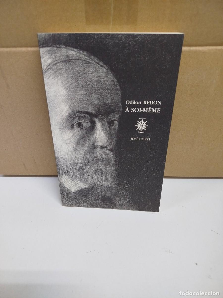 Libros de segunda mano: Odilon Redon - A soi-Meme - Jos&eacute; Corti - Idioma: Franc&eacute;s