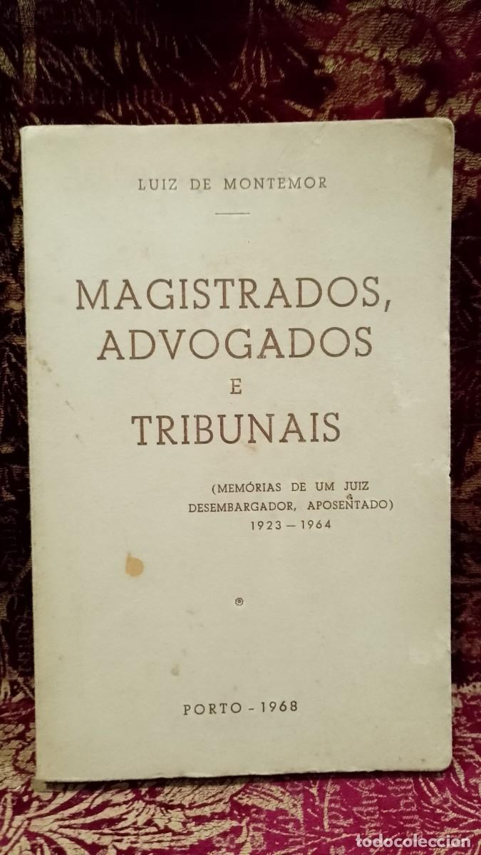 Livres d'occasion: Magistrados, Advogados e Tribunais 1968 Luiz de Montemor 1&ordf; Edi&ccedil;&atilde;o