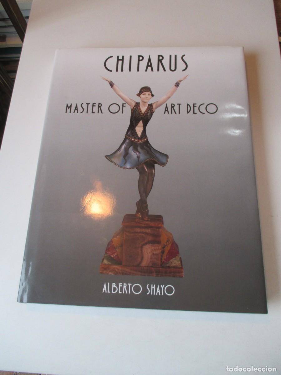 Libros de segunda mano: ALBERTO SHAYO Chiparus master of Art Deco (ingl&eacute;s) W41236