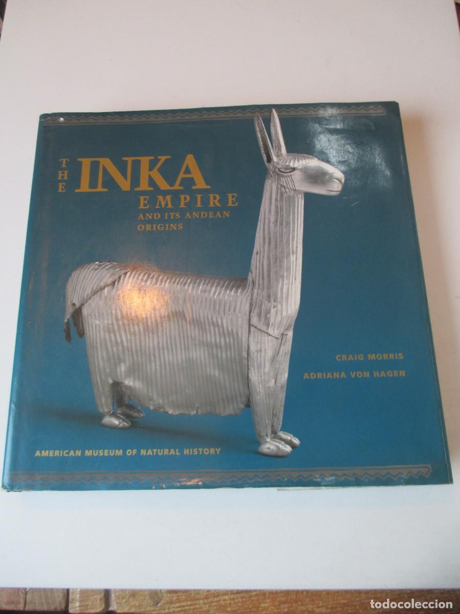 Libros de segunda mano: CRAIG MORRIS, ADRIANA VON HAGEN The Inka empire and its andean origins (ingl&eacute;s) W41239