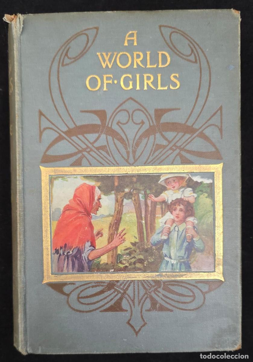 Libros de segunda mano: L.511 A World of Girls &ndash; The Story of a School &ndash; L. T. Meade &ndash; Cassell & Company