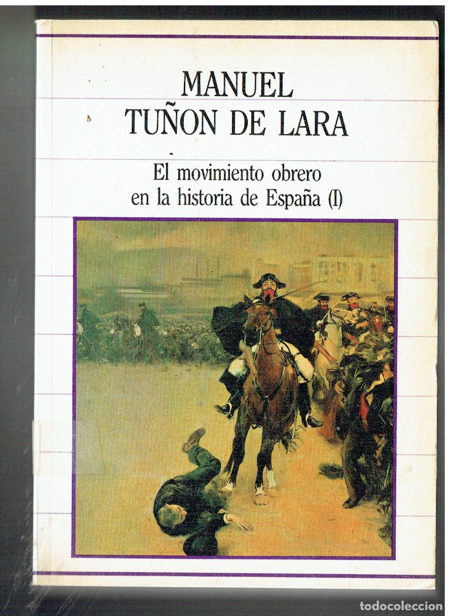 Libros de segunda mano: MANUEL TU&Ntilde;&Oacute;N DE LARA. EL MOVIMIENTO OBRERO EN LA HSTORIA DE ESPA&Ntilde;A (I). SARPE, 1985. (Z/34.2)