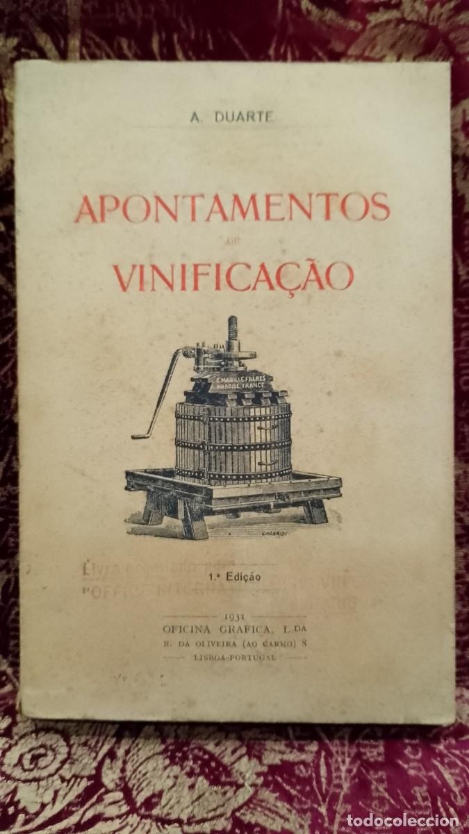 Libros de segunda mano: Apontamentos de Vinifica&ccedil;&atilde;o 1931 A. Duarte 1&ordf; Edi&ccedil;&atilde;o