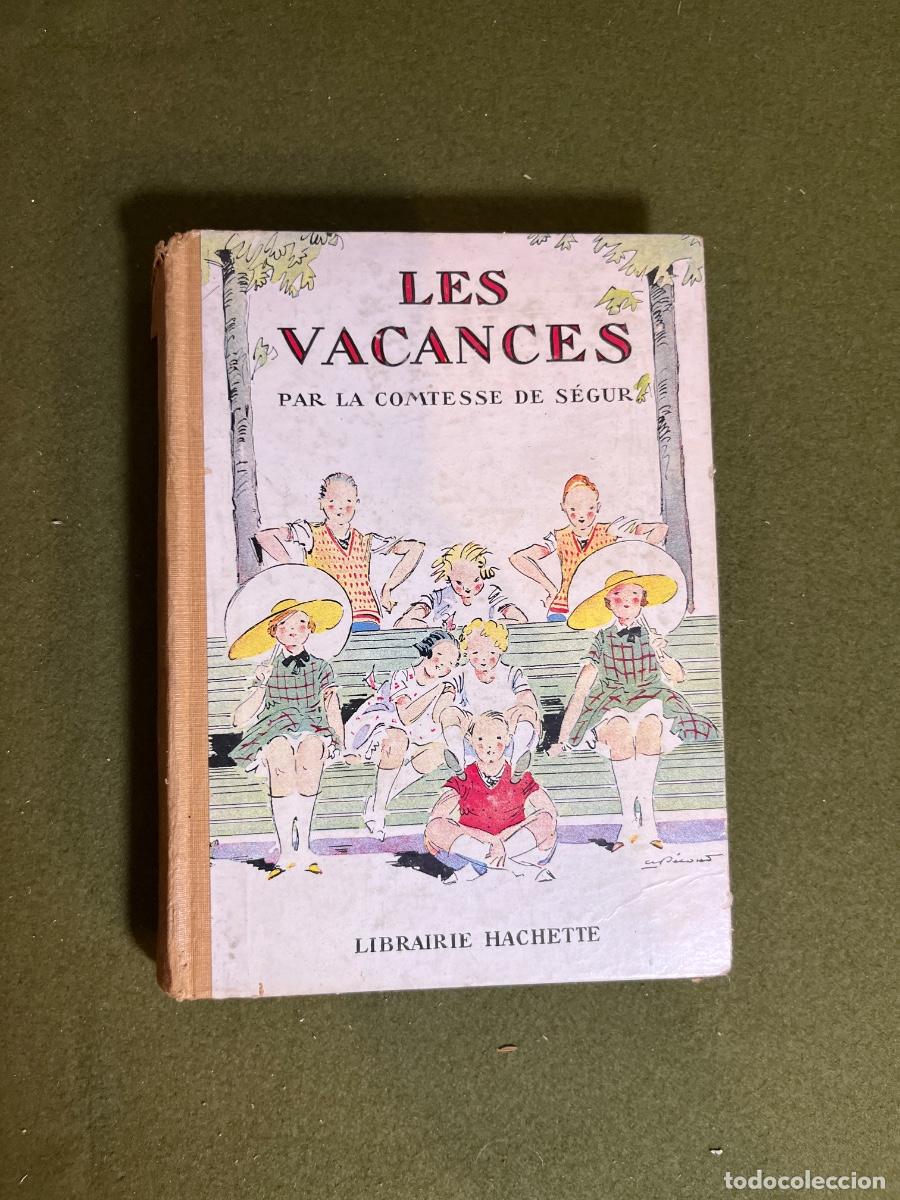 Libros de segunda mano: Les Vacances &ndash; Comtesse de S&eacute;gur (n&eacute;e Rostopchine) &ndash; Hachette &ndash; Ilustraciones de A. P&eacute;coud