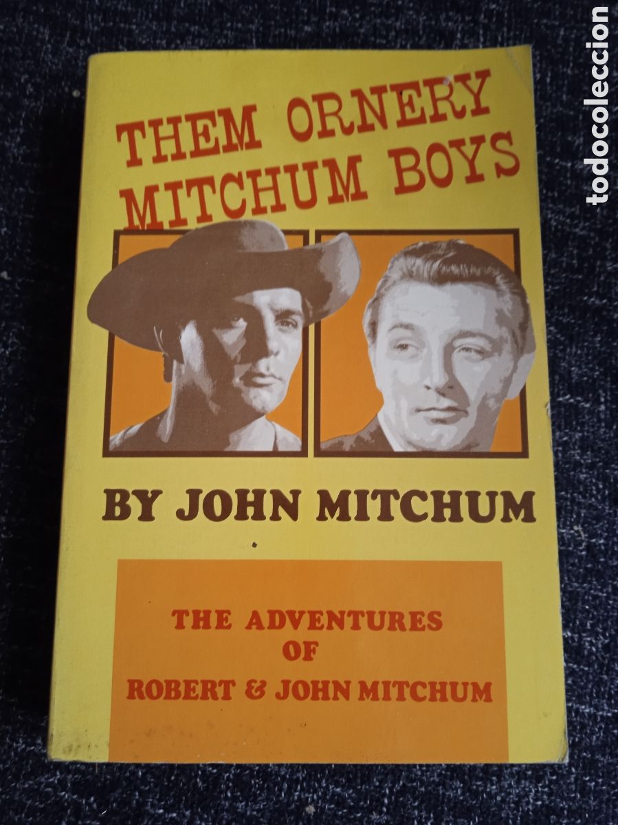 Libros de segunda mano: Them Ornery Mitchum Boys: The Adventure of Robert & John Mitchum / John Mitchum