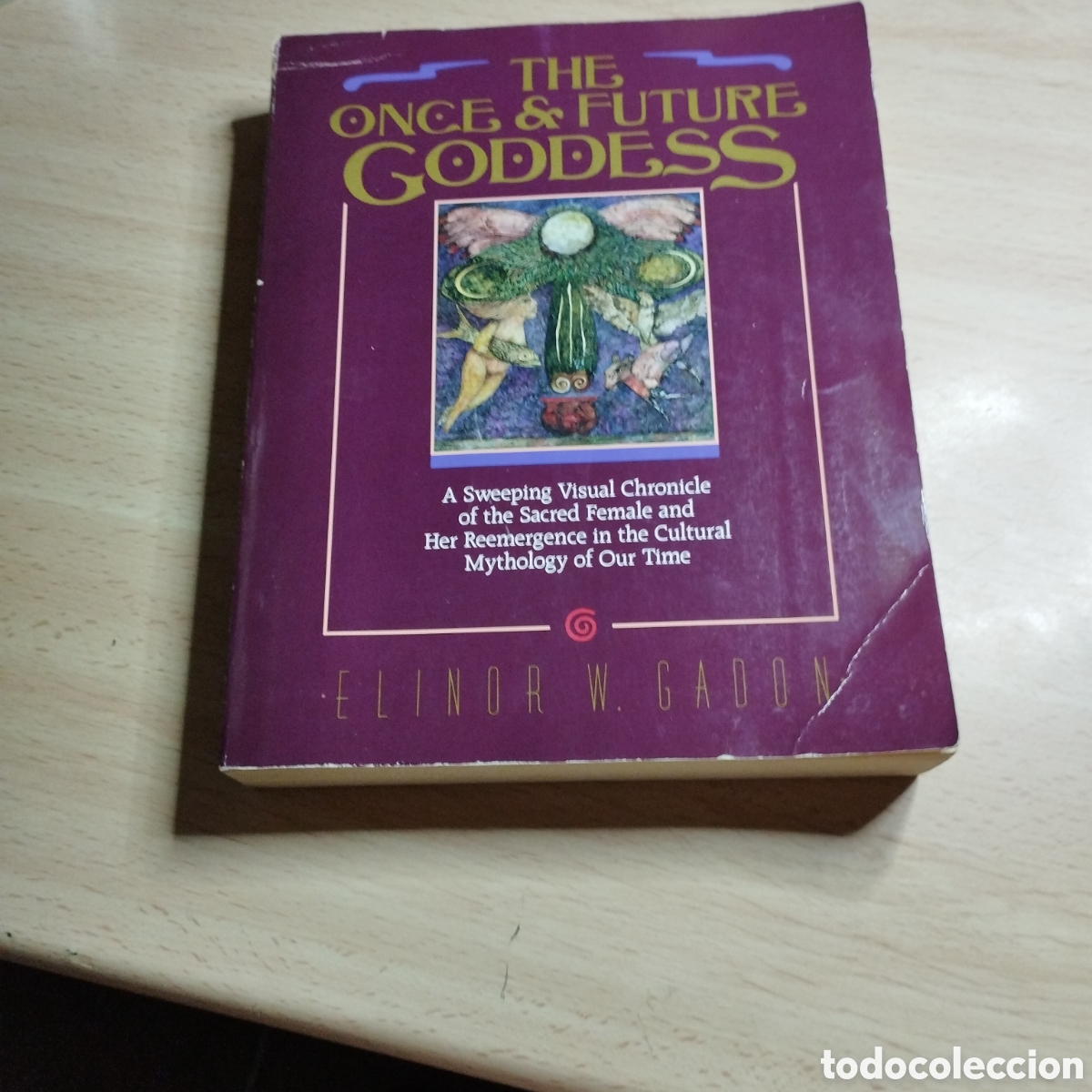 Libros de segunda mano: The Once & Future Goddess. Elinor W. Gason. 1995. The acuarian press. ( En ingles)