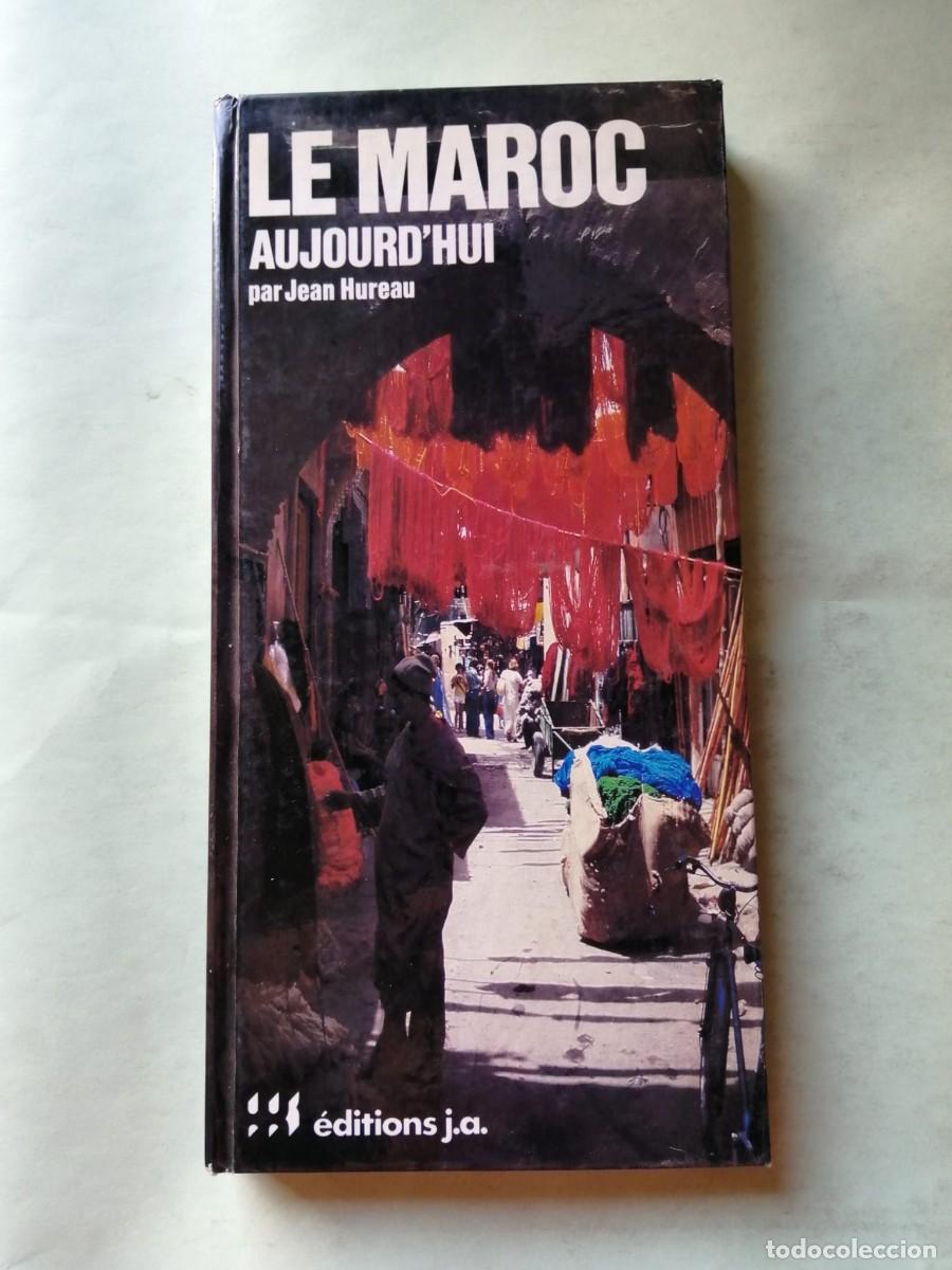 Libros de segunda mano: LE MAROC AU JOURD' HUI (ESCRITO EN FRANCES)