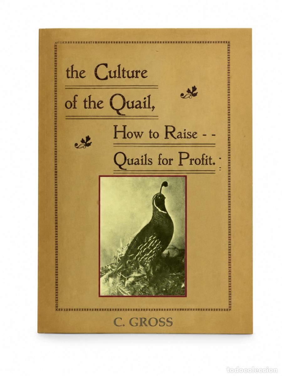 Libros de segunda mano: THE CULTURE OF THE QUAIL: HOW TO RAISE QUAILS FOR PROFIT &ndash; LM