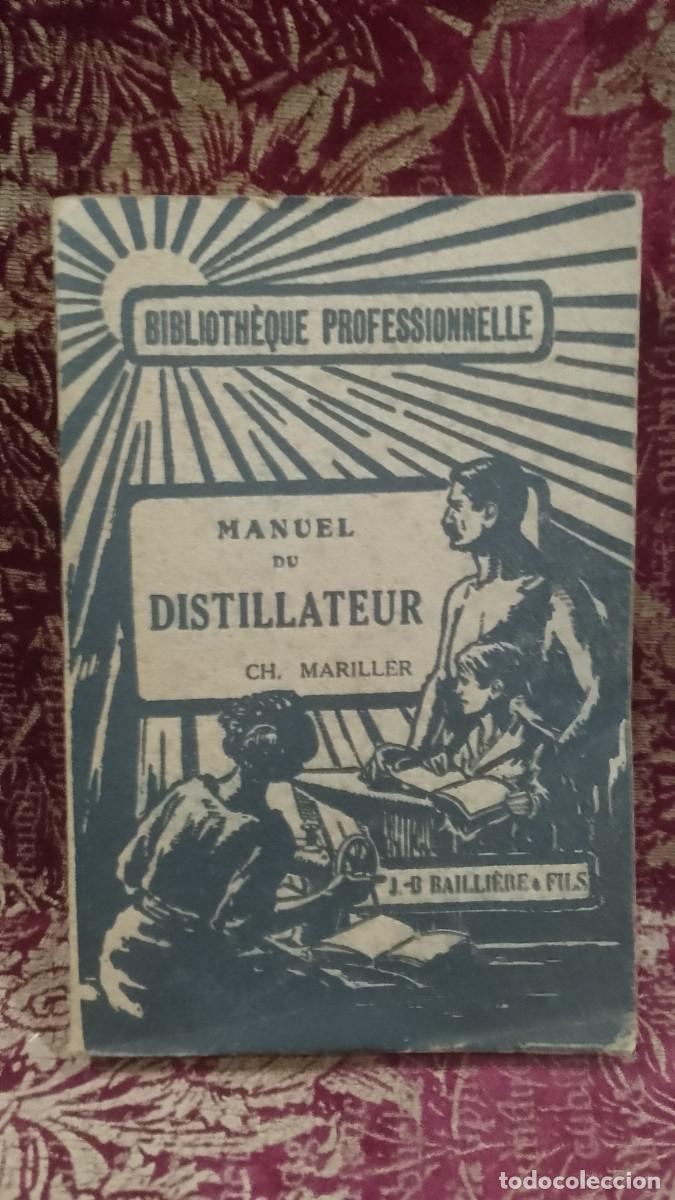 Libros de segunda mano: Manuel du Distillateur 1948 Ch. Mariller