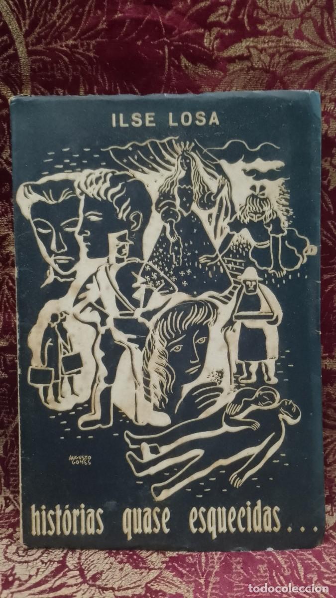Libros de segunda mano: Hist&oacute;rias quase esquecidas 1950 Ilse Losa 1&ordf; Edi&ccedil;&atilde;o