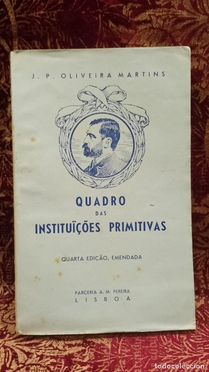 Libros de segunda mano: Quadro das Institui&ccedil;&otilde;es Primitivas 1929 J. P. Oliveira Martins