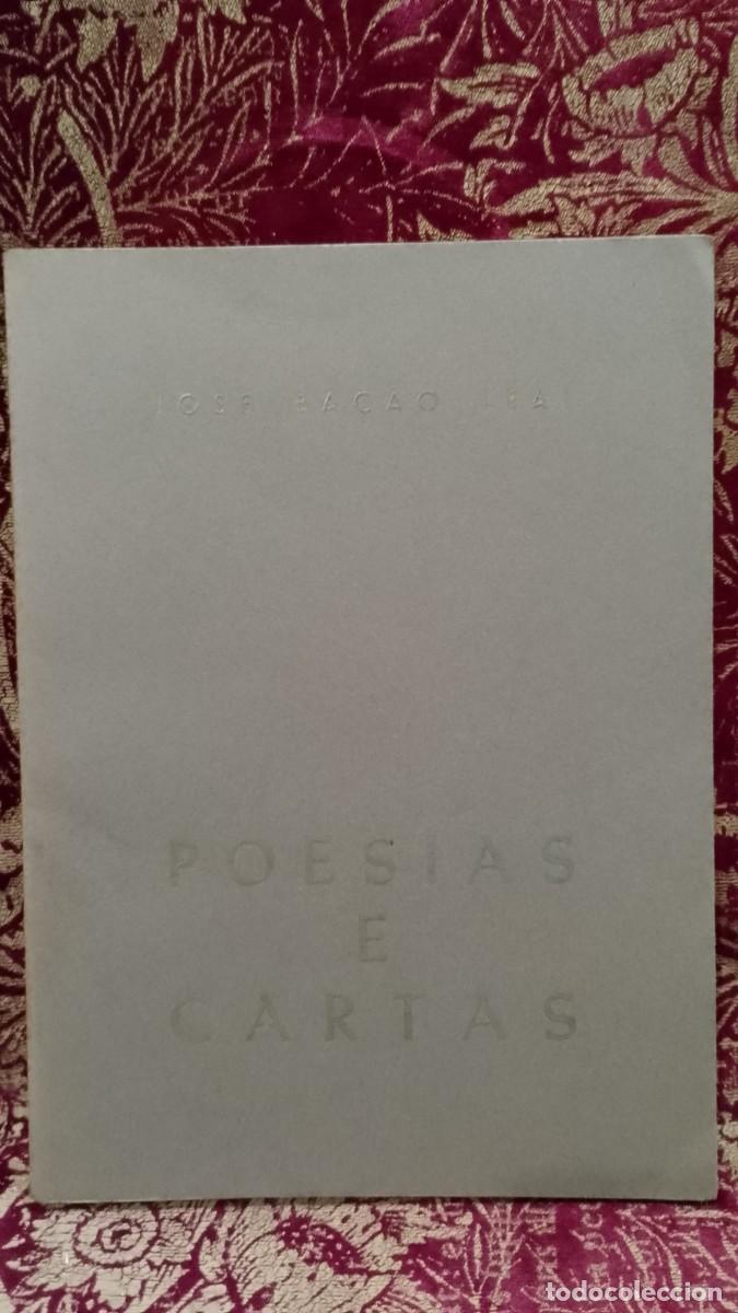 Libros de segunda mano: Poesias e Cartas 1971 Jos&eacute; Ba&ccedil;&atilde;o Leal 1&ordf; Edi&ccedil;&atilde;o