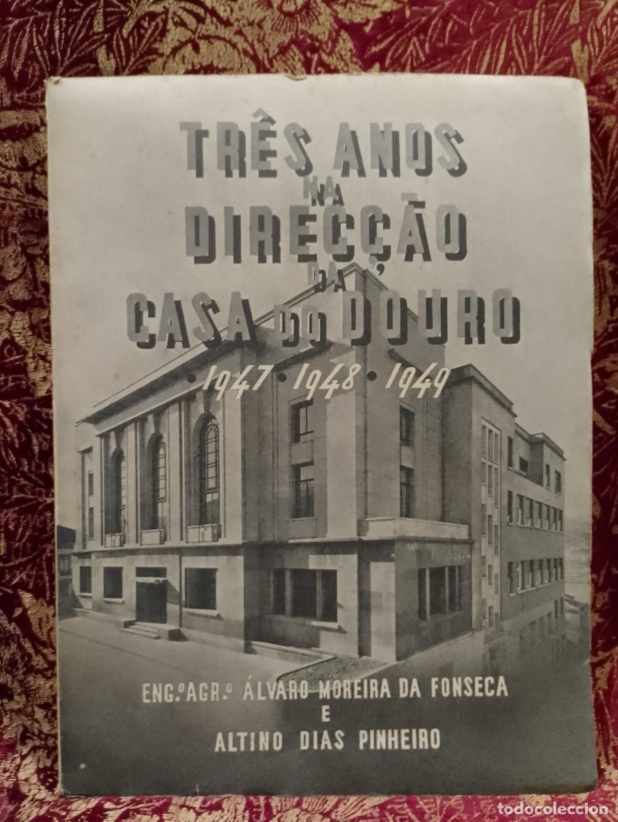 Libros de segunda mano: Tr&ecirc;s anos na Direc&ccedil;&atilde;o da Casa do Douro 1951