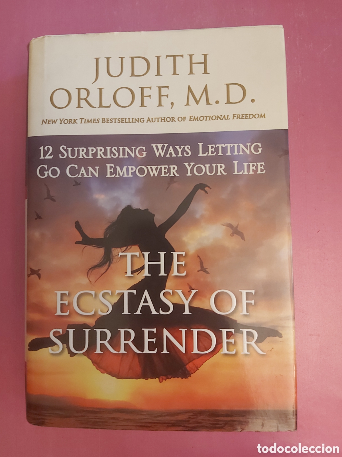 Libros de segunda mano: THE ECSTASY OF SURRENDER JUDITH ORLOFF M.D. HARMONY 2014 INGL&Eacute;S