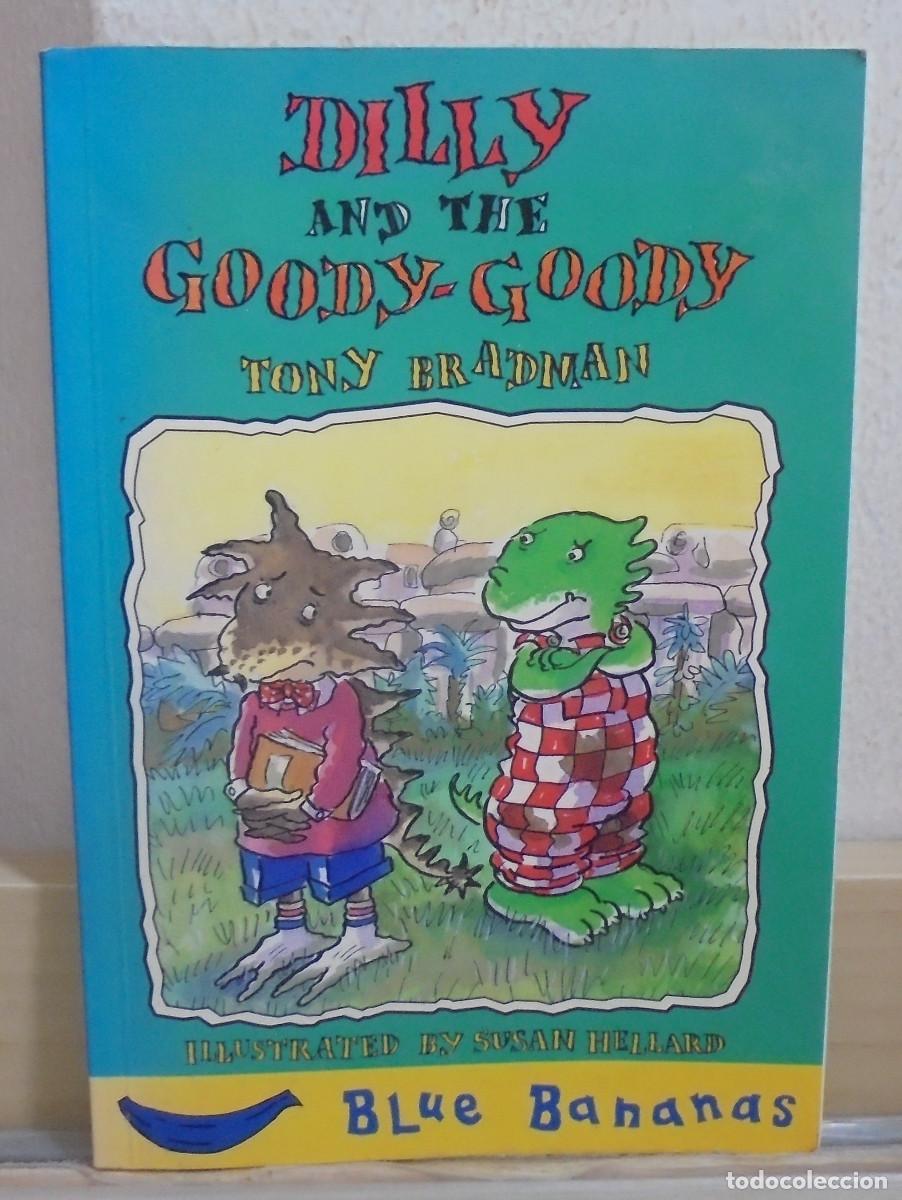 Libros de segunda mano: Dilly and the Goody-Goody. Tony bradman, Susan Hellard. Texto en ingles