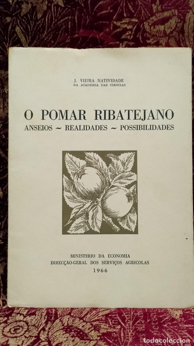 Libros de segunda mano: O Pomar Ribatejano 1966 J. Vieira Natividade