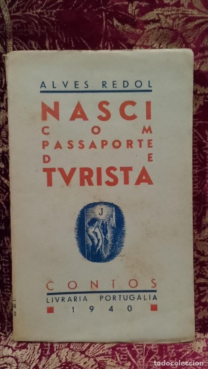 Libros de segunda mano: Nasci com Passaporte de Turista 1940 Alves Redol 1&ordf; Edi&ccedil;&atilde;o