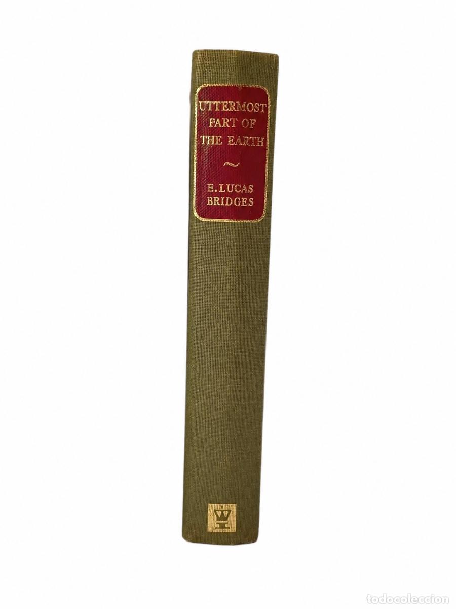 Libros de segunda mano: E. Lucas Bridges &ndash; Uttermost Part of the Earth &ndash; Edici&oacute;n inglesa en tela LM