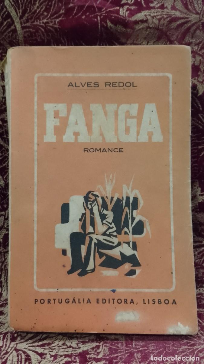 Libros de segunda mano: Fanga - Alves Redol 1&ordf; Edi&ccedil;&atilde;o