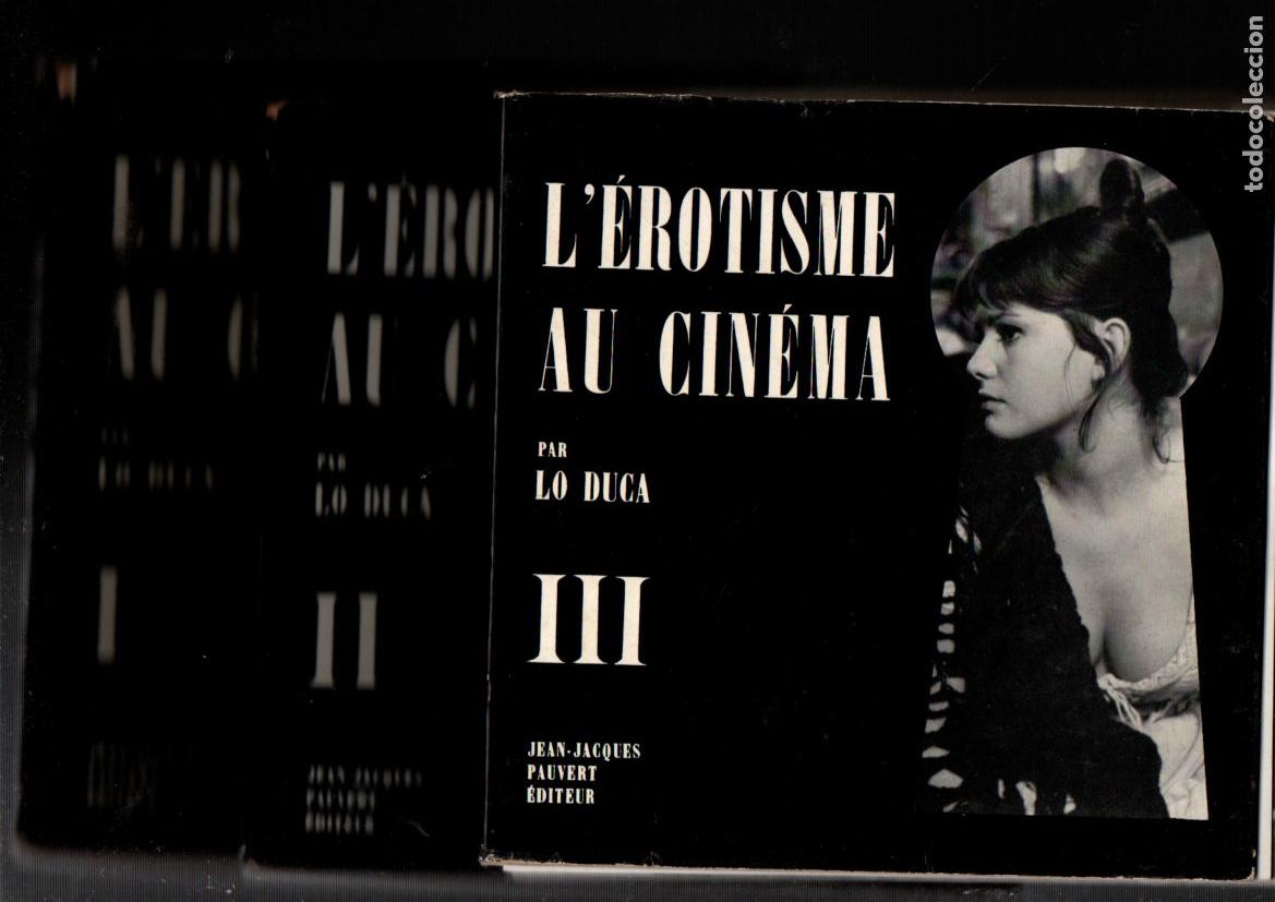 Libros de segunda mano: L'EROTISME AU CINEMA. I-II-III. PAR LO DUCA. JEAN-JACQUES PAUVERT, EDITEUR. 1960-62