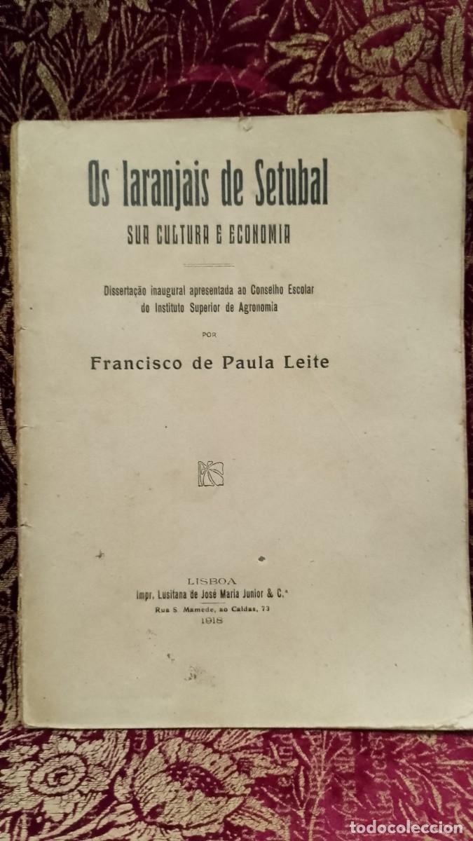 Libros de segunda mano: Os Laranjais de Setubal 1918 Francisco de Paula Leite