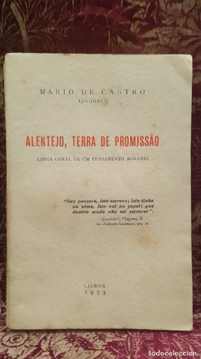 Libros de segunda mano: Alentejo, Terra de Promiss&atilde;o 1933 M&aacute;rio de Castro 1&ordf; Edi&ccedil;&atilde;o