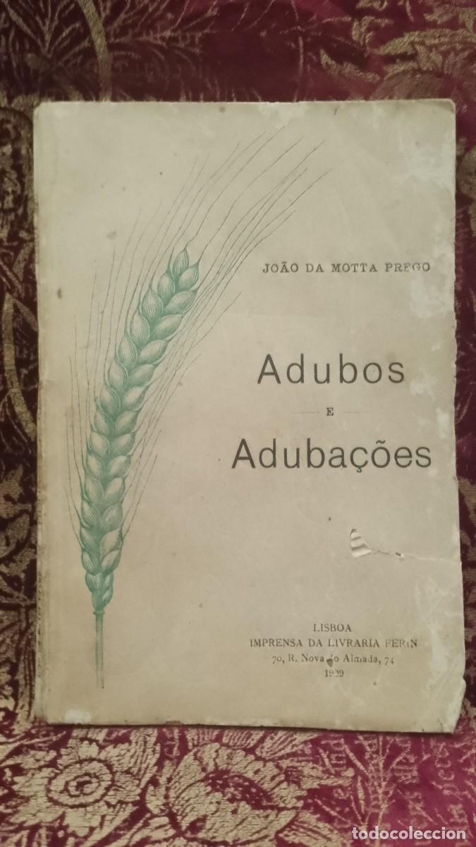 Libros de segunda mano: Adubos e Aduba&ccedil;&otilde;es 1929 Jo&atilde;o da Motta Prego