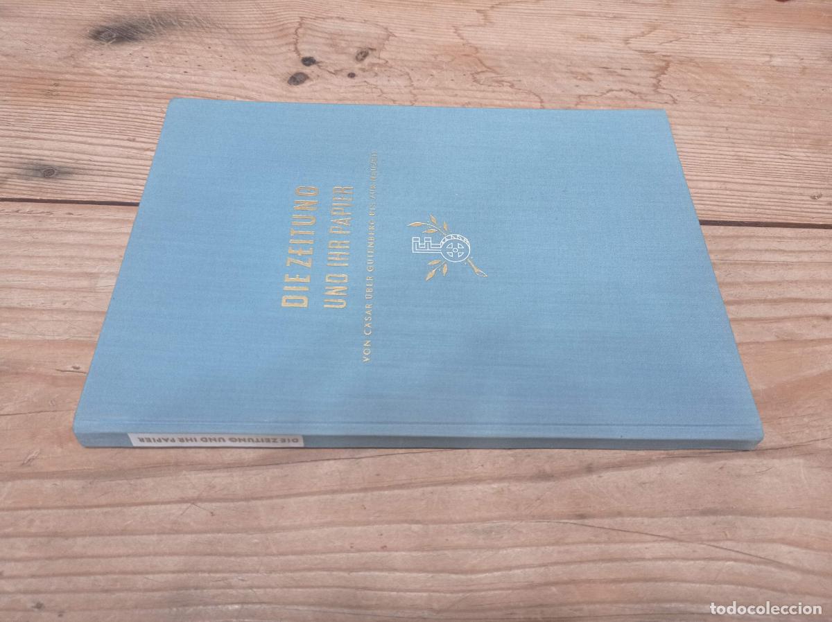 Libros de segunda mano: 1955 - Die Zeitung und ihr papiel. Von c&auml;sar &uuml;ber Gutenberg bis zur neuzeit