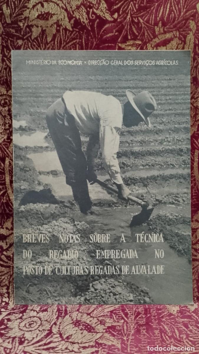 Libros de segunda mano: Breves notas s&ocirc;bre a t&eacute;cnica do Regadio empregada no posto de culturas regadas de Alvalade 1944
