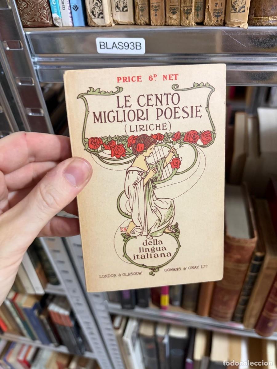 Libros de segunda mano: BLAS93B &ndash; Le cento migliori poesie (Liriche) della lingua italiana.