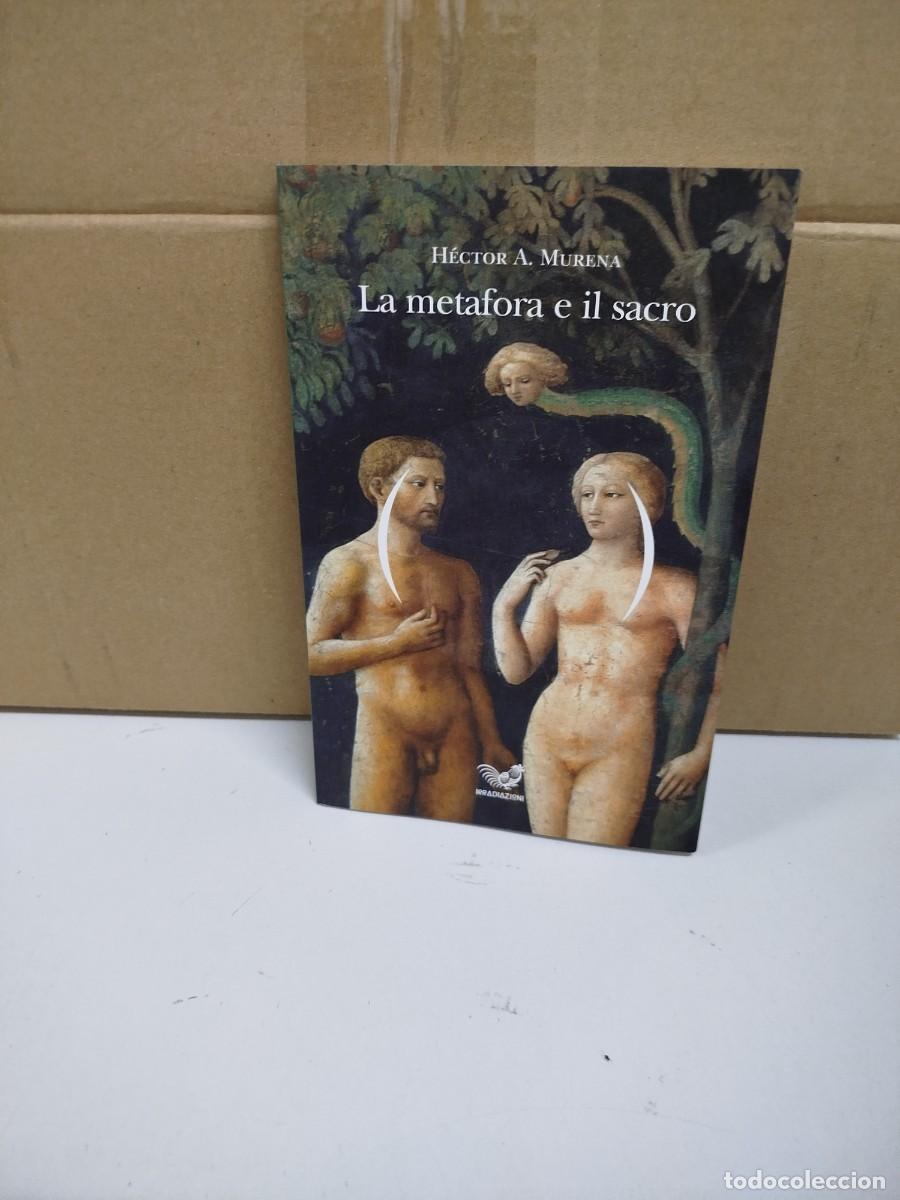 Libros de segunda mano: H&eacute;ctor A. Murena - La metafora e il sacro - Irradiazioni - Idioma: italiano