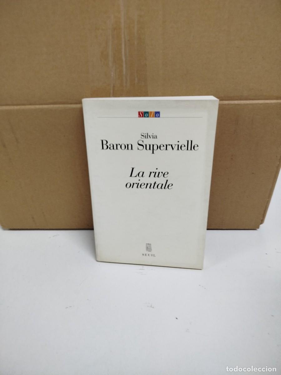 Libros de segunda mano: Silvia Baron Supervielle - La rive orientale - Seuil - Idioma: Franc&eacute;s
