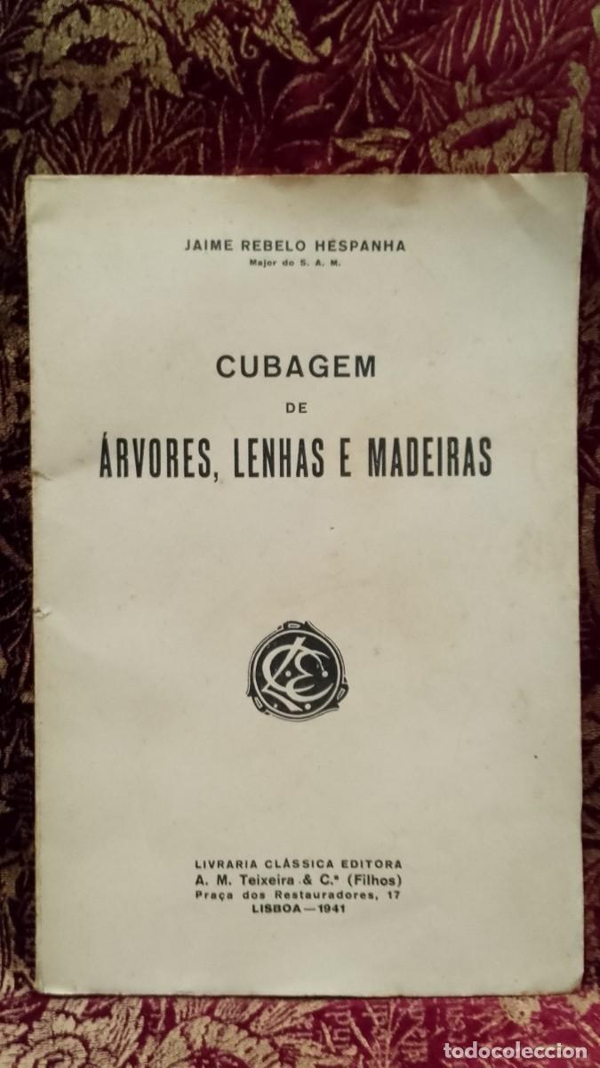 Libros de segunda mano: Cubagem de &Aacute;rvores, Lenhas e Madeiras 1941 Jaime Rebelo Hespanha