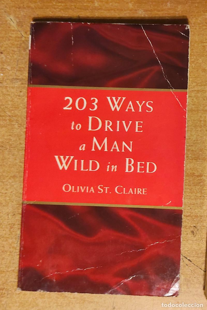 Libros de segunda mano: 203 Ways to Drive a Man Wild in Bed - olivia St Claire