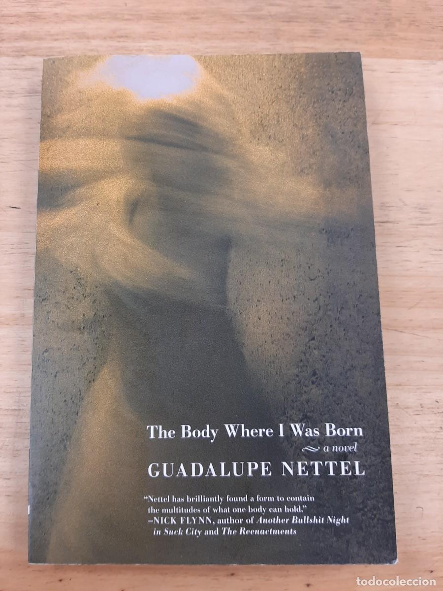 Libros de segunda mano: The Body Where I Was Born - Guadalupe Nettel - Seven Stories Press, 2017