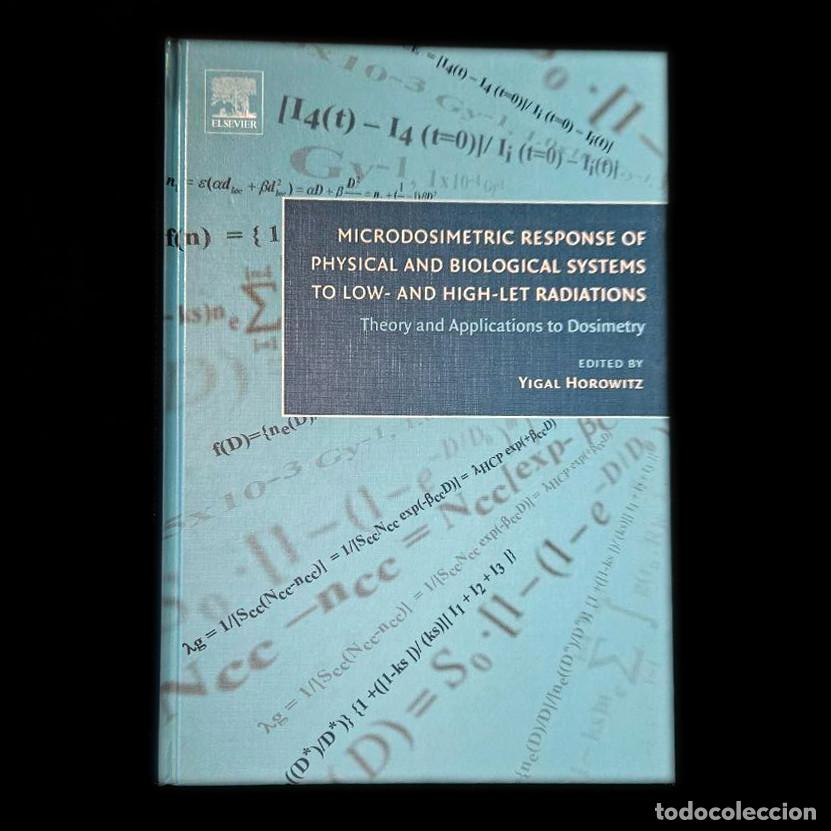 Libros de segunda mano: HOROWITZ Microdosimetric response of physical & biological systems 9780444516435